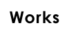 Works